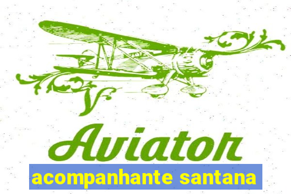 acompanhante santana